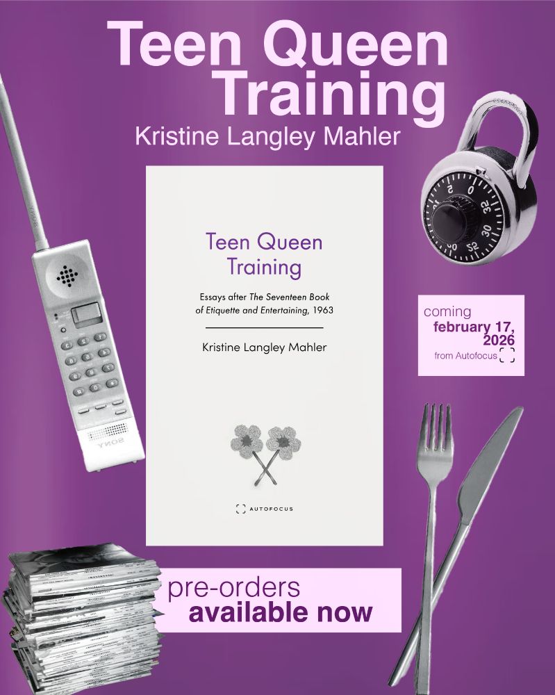 a completely maximalist book announcement with purple background featuring an old portable phone from the 90s, a stack of magazines, a fork and knife, and a combination lock. TEEN QUEEN TRAINING by Kristine Langley Mahler, coming February 17, 2026 from Autofocus Books, and PREORDERS ARE AVAILABLE NOW!