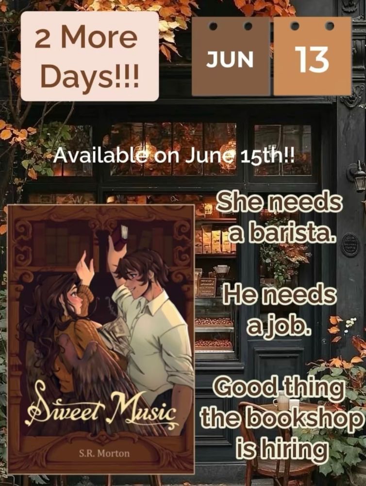 A promo picture for my cozy fantasy, Sweet Music, available June 15th. The caption reads, “She needs a barista. He needs a job. Good thing the bookshop is hiring.” 