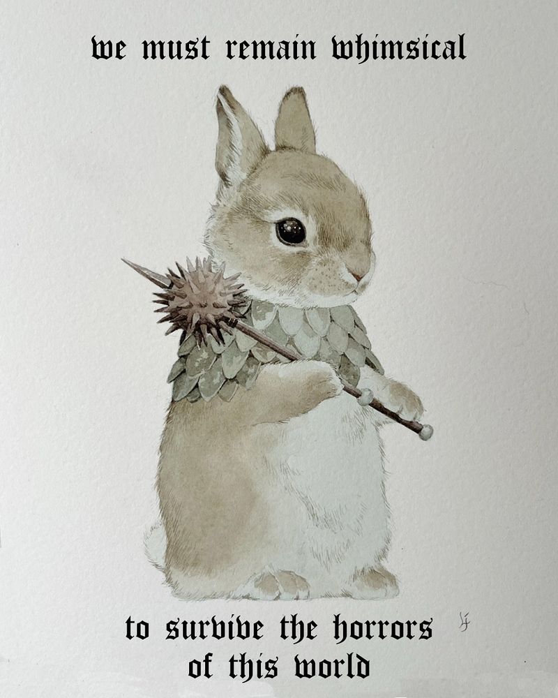 a bunny holding a spiked morning star by lily seika jones
text: we must remain whimsical to survive the horrors of this world 