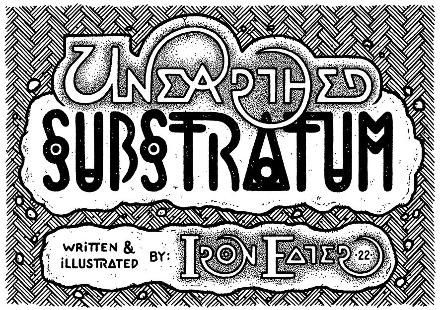 A title card for the story "Unearthed Substratum," showing elaborate looping letters atop more symbol-adjacent letterforms, all against a background of interwoven hatching.
