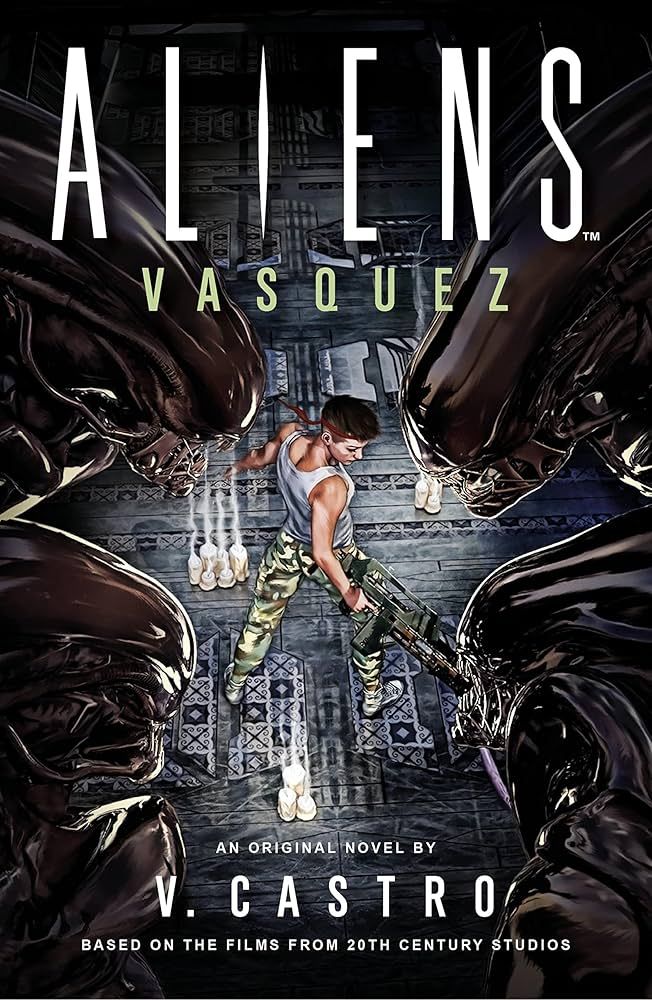 Novel cover of Aliens: Vasquez by V. Castro, featuring a female soldier surrounded by four scary looking aliens