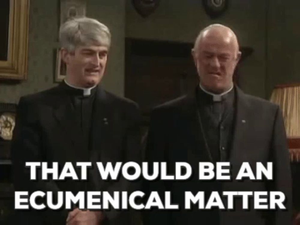 That Would Be An Ecumenical Matter Ecumenical GIF