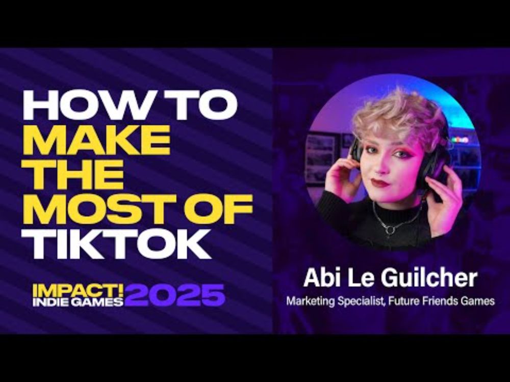 How to TikTok for Indie Games! (Abi Le Guilcher, Future Friends) // IMPACT! Indie Games 2025