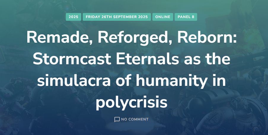 Remade, Reforged, Reborn: Stormcast Eternals as the simulacra of humanity in polycrisis