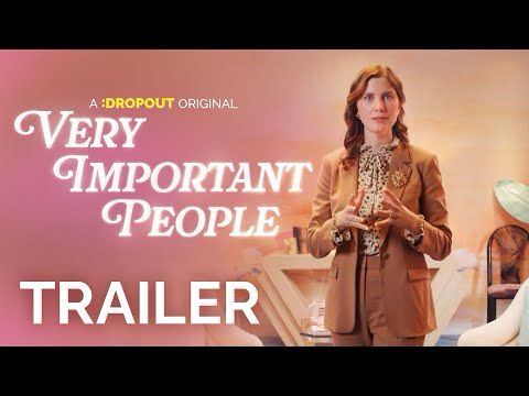 Very Important People Season 2 Trailer [Dropout Exclusive Series]