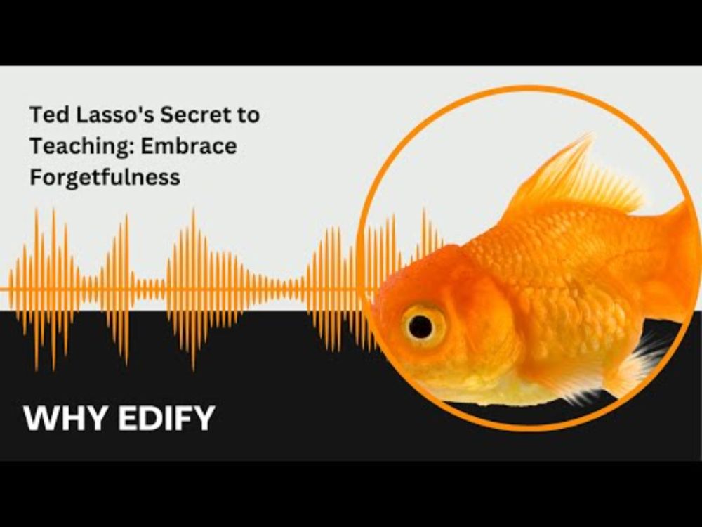 Ted Lasso's Secret to Teaching: Embrace Forgetfulness