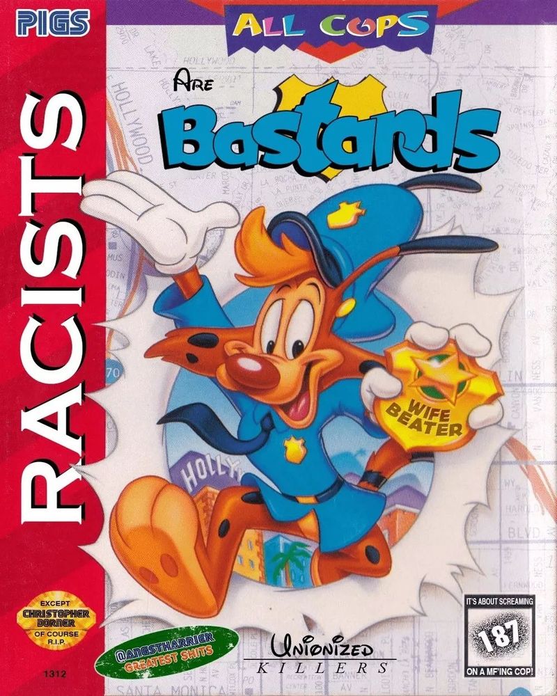 Parody cover of the Sega Genesis game "Bonkers" based on the Disney Afternoon show. Title reads, "All Cops Are Bastards"