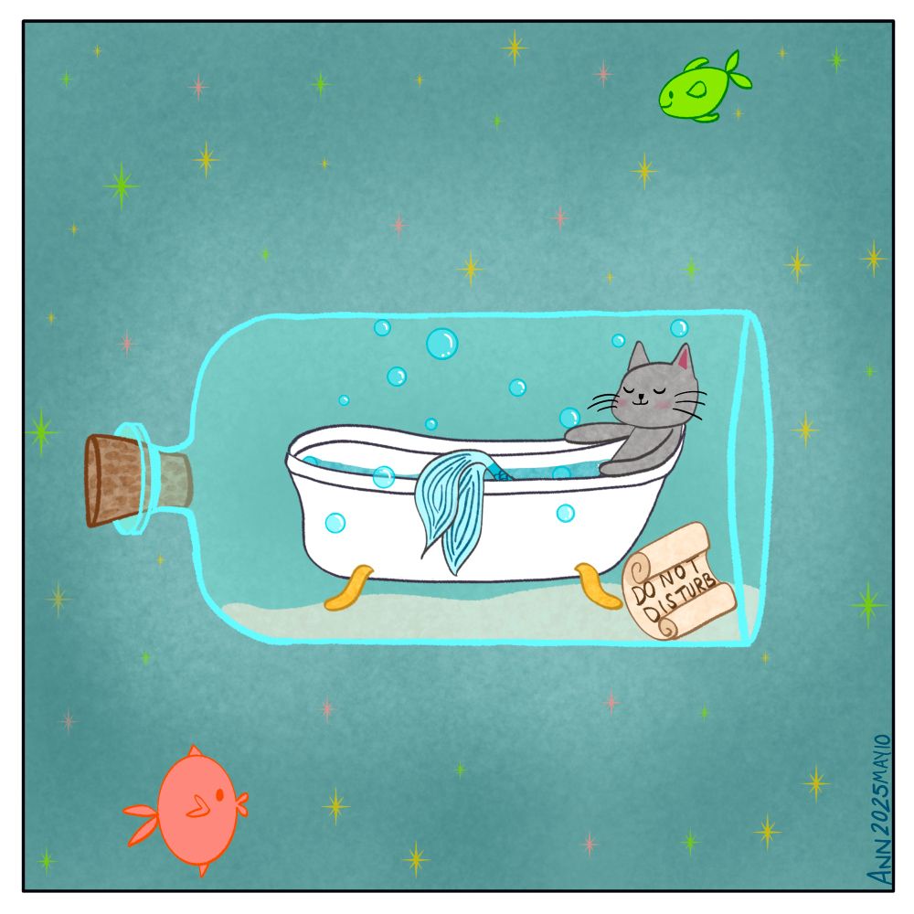 Message in a bottle style - there is a little cat mermaid sitting in a claw foot bathtub inside the bottle with a tiny scroll on the ground saying “do not disturb.  In the background are an orange and a green fish