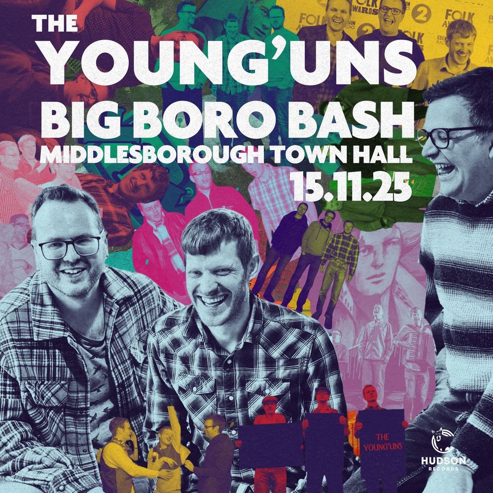 Poster with montage of Young’uns through the years and words The Young’uns Big Boro Bash 15th November Middlesbrough town hall
