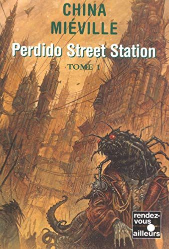 Perdido Street Station by China Mieville