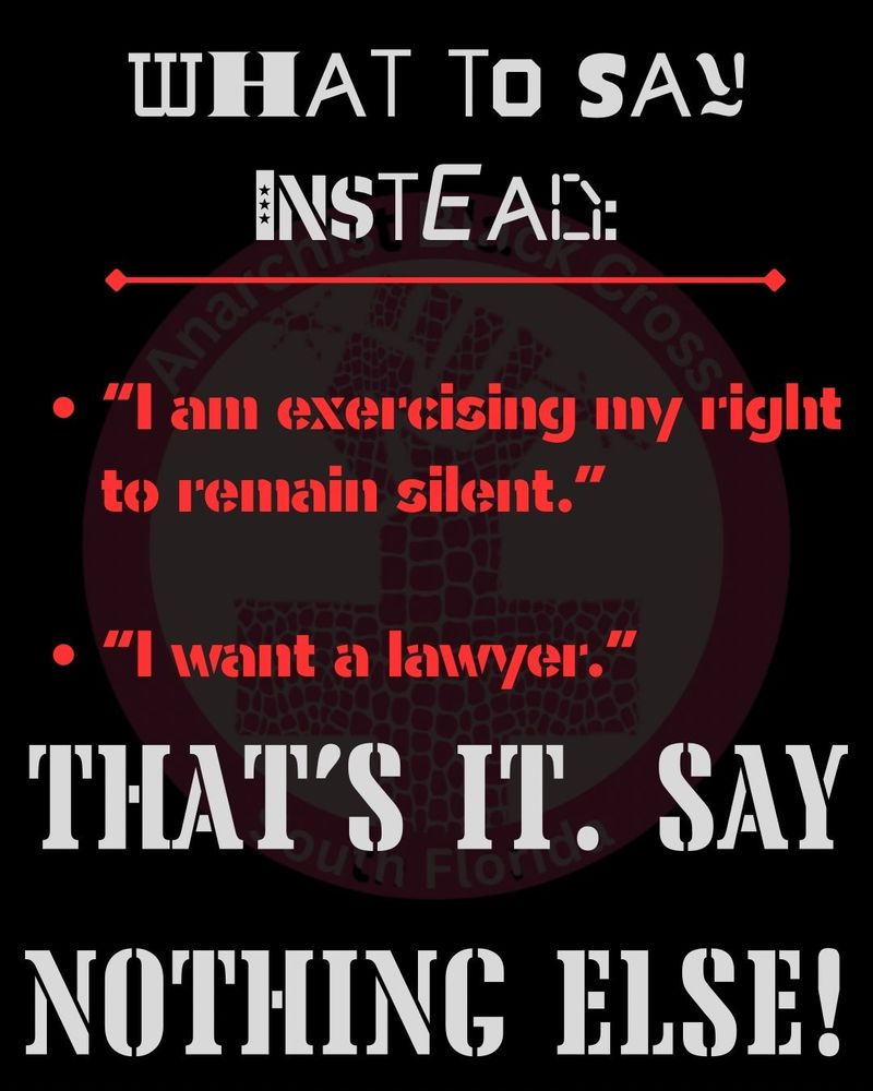 what to say instead:
"i am exercising my right to remain silent"
"i want a lawyer"

that's it. say nothing else!