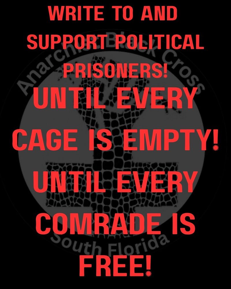write to and support political prisoners! 

UNTIL EVERY CAGE IS EMPTY!
UNTIL EVERY COMRADE IS FREE!