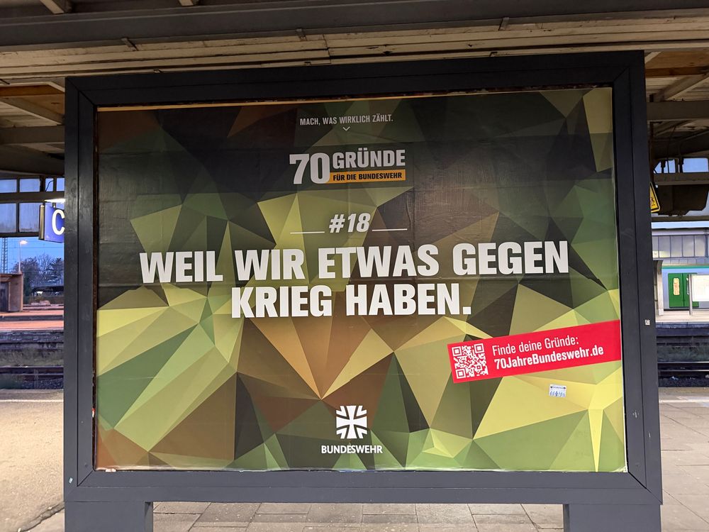 Die Bundeswehr wirbt mit dem Slogan „Weil wir etwas gegen Krieg haben.“