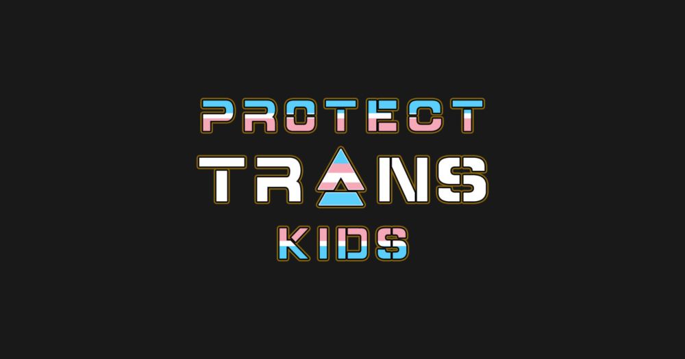 Protect Trans Kids - Wargaming style by swankmotron