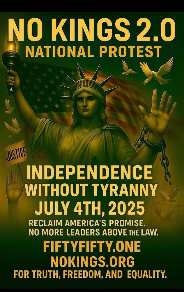 No Kings 2.0 national protest independence Day without tyranny July 4, 2025 reclaim America's promise no more leaders above the law 50-50.one no kings.org your truth, freedom, and equality