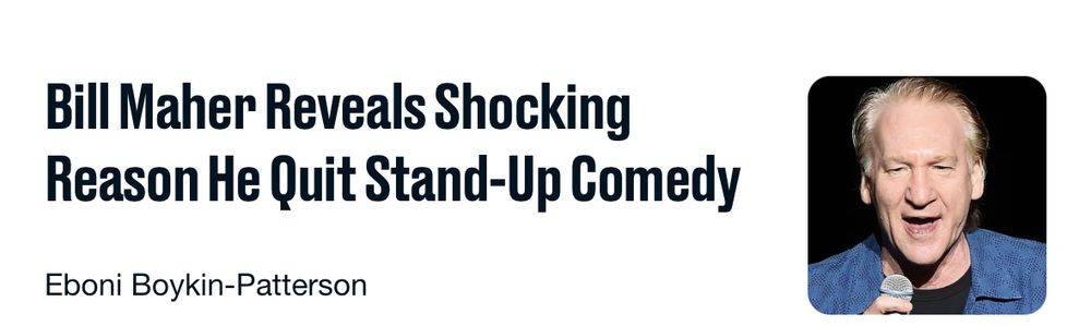 Bill Maher Reveals Shocking Reason He Quit Stand-Up Comedy (Because He Sucks)