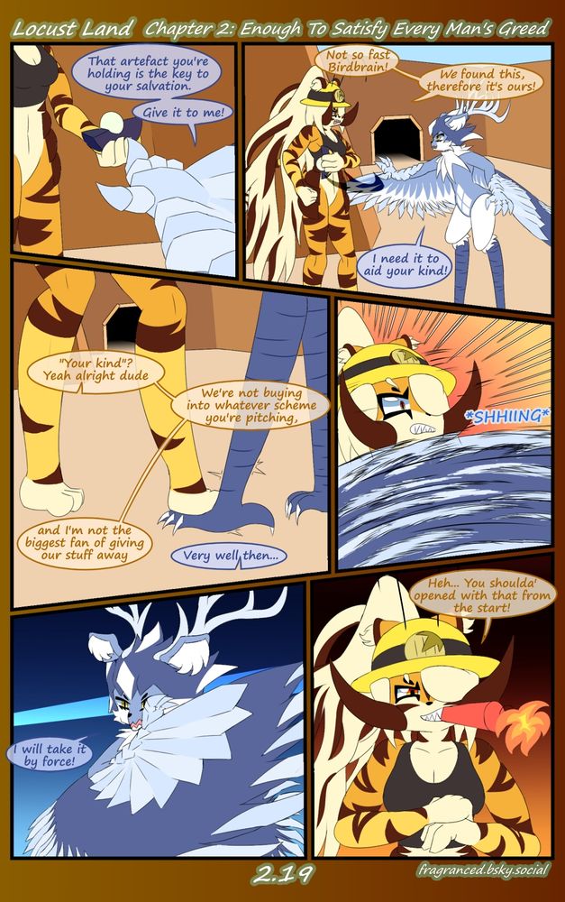 Faulconner asks for the Artefact they just found. Negotiations rapidly deteriorate into a full on fight.

TRANSCRIPT:
Fa: That artefact you're holding is the key to your salvation.
Fa: Give it to me!

El: Not so fast Birdbrain!
El: We found this, therefore it's ours!
Fa: I need it to aid your kind!

El: "Your kind"? Yeah alright dude
El: We're not buying into whatever scheme you're pitching
El: and I'm not the biggest fan of giving our stuff away
Fa: Very well then...

*SHHIING*

Fa: I will take it by force!
Fa: Heh... you shoulda' opened with that from the start!