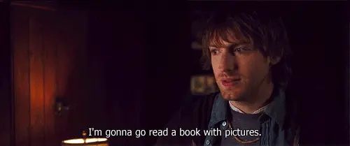 Stoner guy from Cabin in the Woods is gonna go read a book with pictures. 