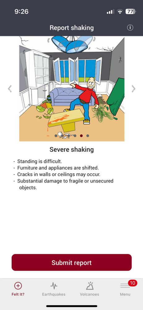 Screenshot of the GeoNet app on the felt report on severe shaking. It shows a cartoon with a person sitting in a lounge where all the furniture and is shaking and breaking, windows flapping, cracks in the walls of the building. The text reads “Severe shaking. 
- standing is difficult 
- Furniture and appliances are shifted
- cracks in walls or ceilings may occur 
- substantial damage to fragile or unsecured objects “