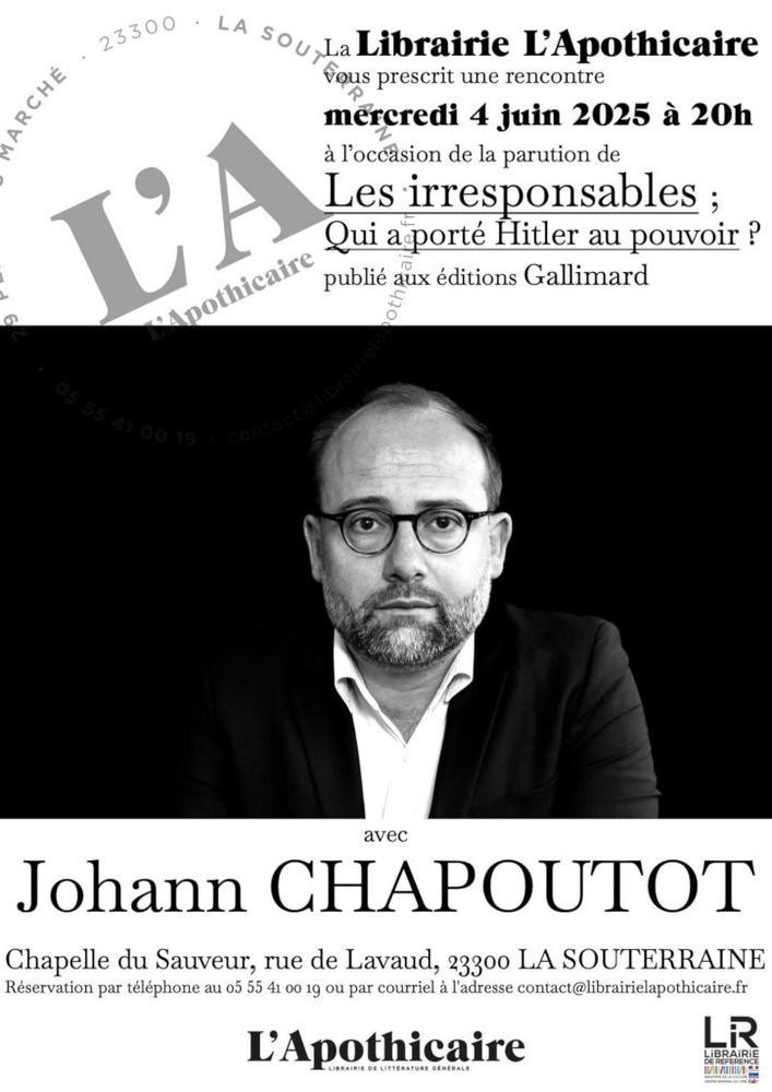 Affiche de la rencontre organisée avec Johann Chapoutot par la librairie l'Apothicaire à la Chapelle du saveur le vendredi 9 mai 2025 à 19h en guise de rencontre inaugurale aux Diagonales et à l'occasion de la parution de Les irresponsables ; Qui a porté Hitler au pouvoir ?
Retourvez les détails ainsi que les contacts en suivant le lien fourni dans le post.