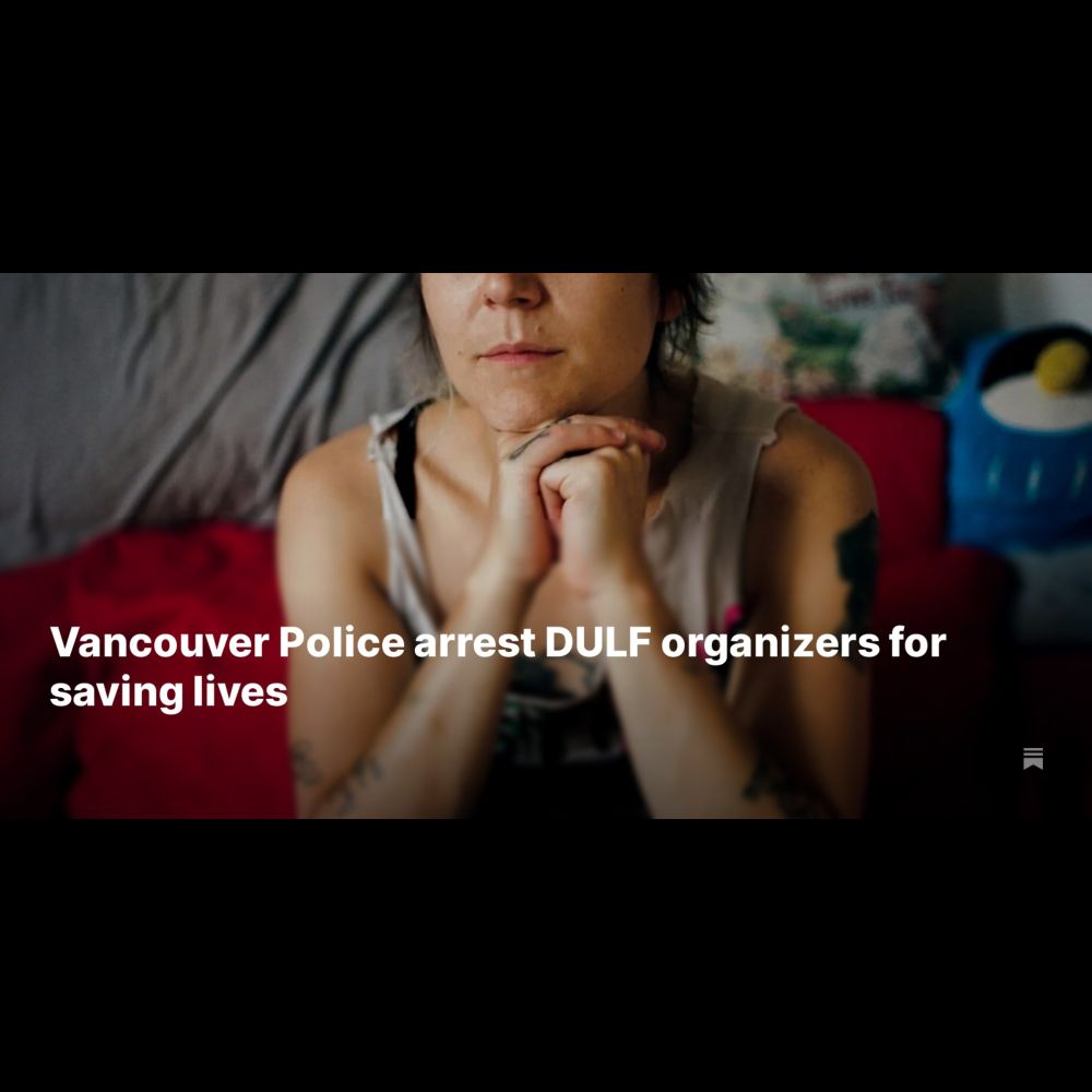 Vancouver Police arrest DULF organizers for saving lives