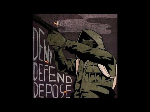 Deny Defend Depose song