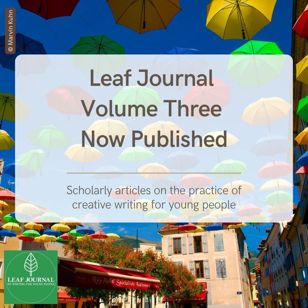 A blue sky filled with colourful umbrellas. The text reads 'Leaf Journal Volume Three Now Published: scholarly article on the practice of creative writing for young people'