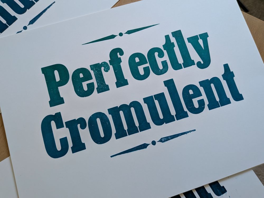 One letterpress print of the phrase "Perfectly Cromulent" in a green/blue gradient, attempting to show the subtle gradient in better light