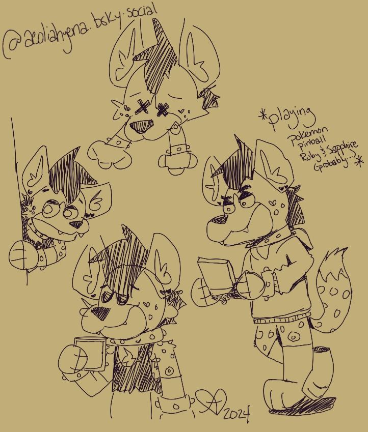 Random, rough sketches of Aeolia Hyena playing a handheld gaming device (maybe Pokemon Pinball R&S), "dead" with tongue sticking out, drinking from a glass, and peeking over a corner.