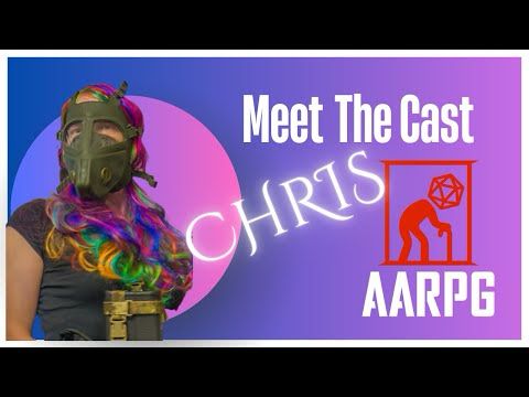 Meet the Cast of the AARPGs #4 - Chris!  (Everything is Awesome!)