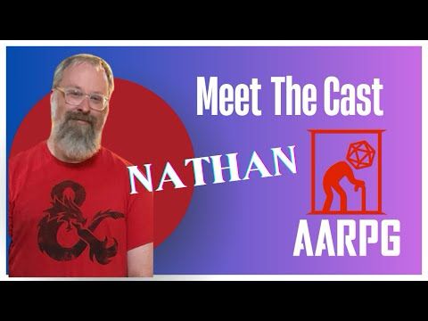 Meet the Cast of the AARPGs #5 - Nathan  (All about Consequences...)