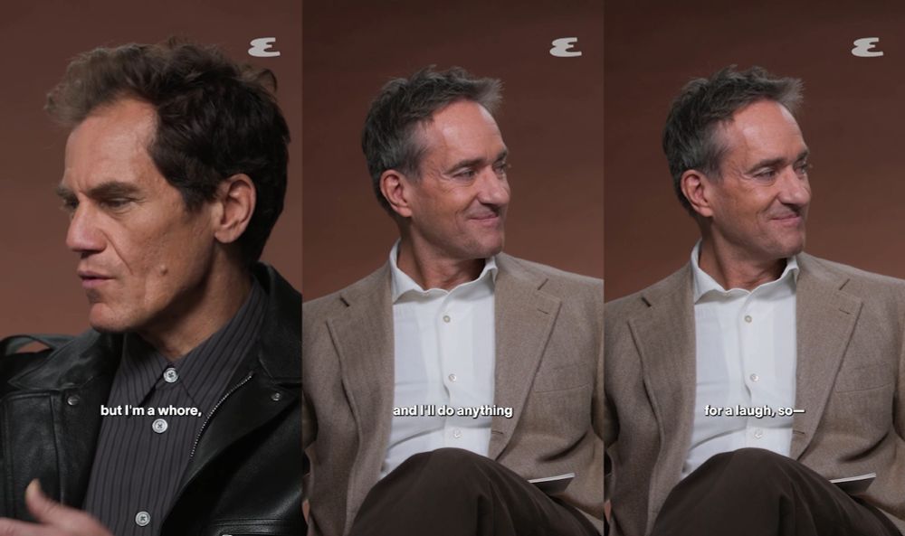 series of three screenshot of an Esquire interview between Michael Shannon and Matthew Macfadyen, first shot is Shannon, second two are Macfadyen smiling at Shannon, all three are Shannon speaking, saying, "but I'm a whore... and I'll do anything... for a laugh"