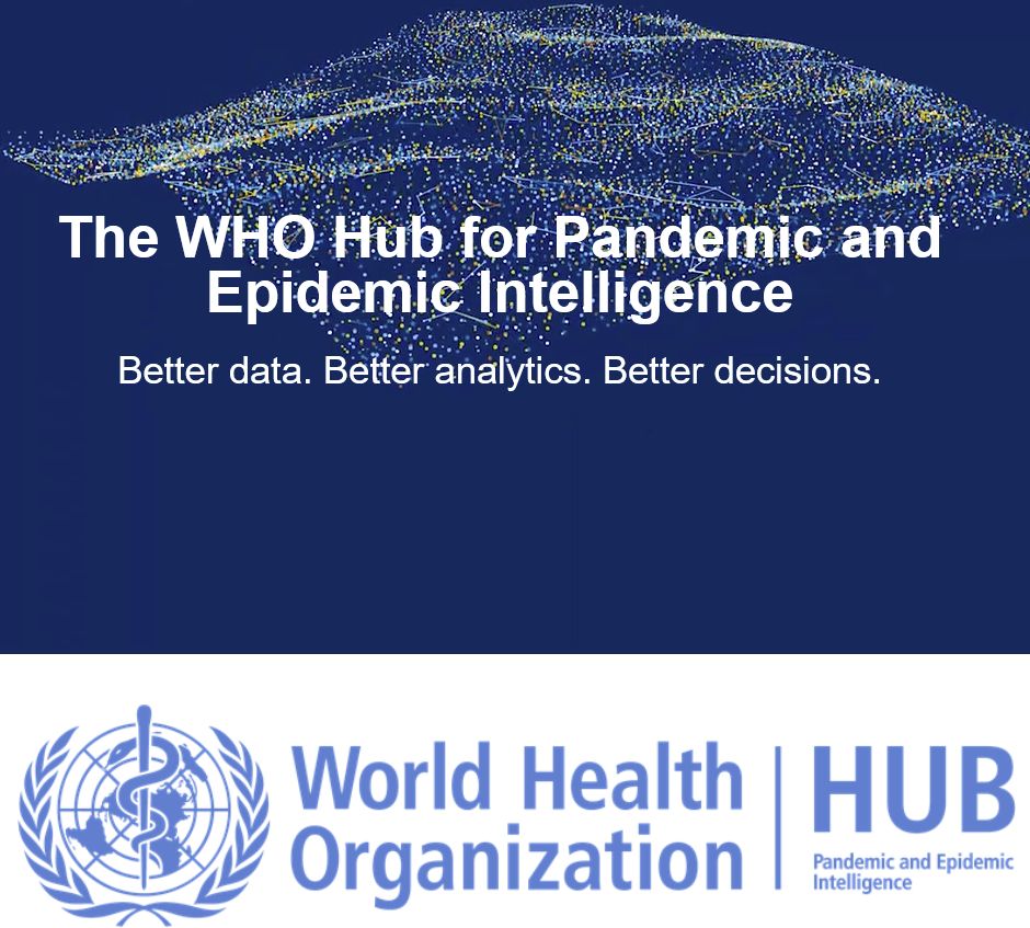 Main page from the "The WHO Hub for Pandemic and Epidemic Intelligence. Better data. Better analytics. Better decisions". Available at https://pandemichub.who.int/