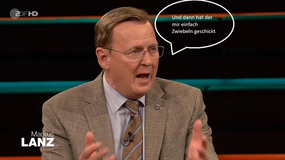 Foto von Bodo Ramelow bei Markus Lanz. In einer Sprechblase stehen die Worte: Und dann hat der mir einfach Zwiebeln geschickt