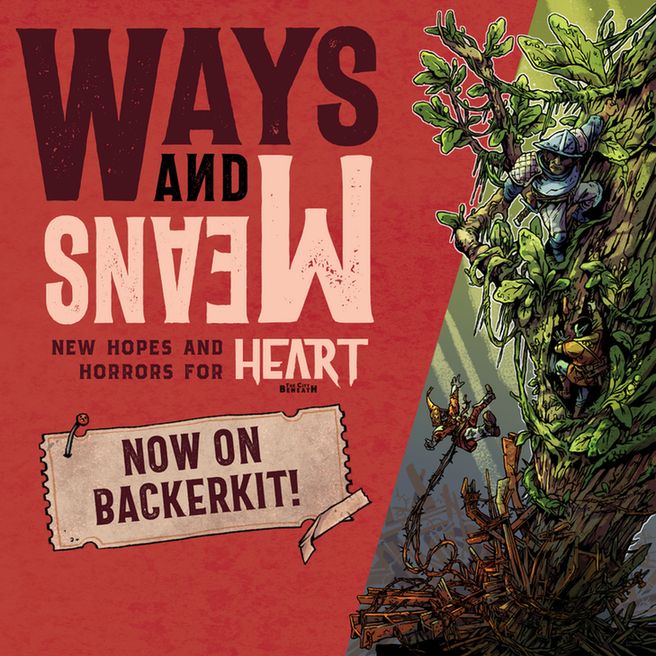 Ways & Means: New Hopes & Horrors for Heart: The City Beneath - now on Backerkit. Featuring a bramble-encrusted wooden tower with a band of hapless adventurers attempting to climb.