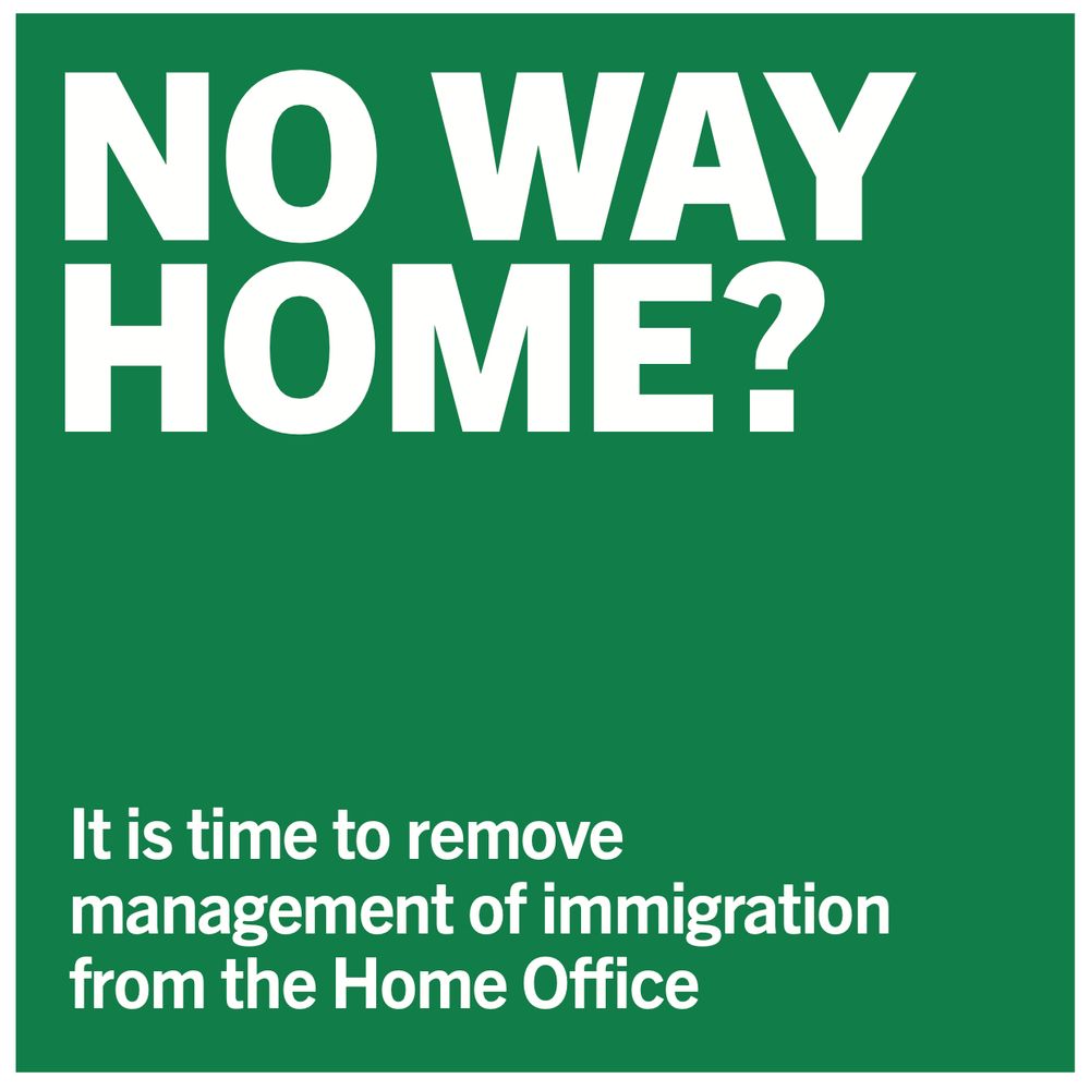 Title page of my new report: No Way Home? It is time to remove management of immigration from the Home Office