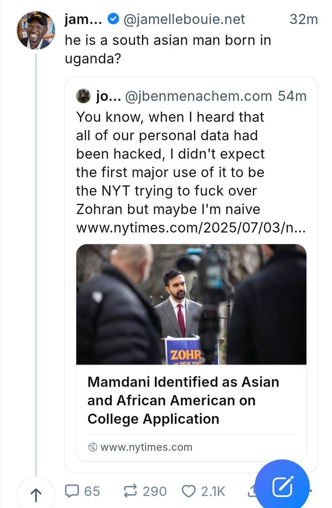 The NY Times published a story about hacked Columbia documents leaked by a Nazi, which purport to show that Zohran Mamdani inaccurately described himself as Asian- and African-American on a college application. In response, NY Times columnist Jamelle Bouie wrote, 