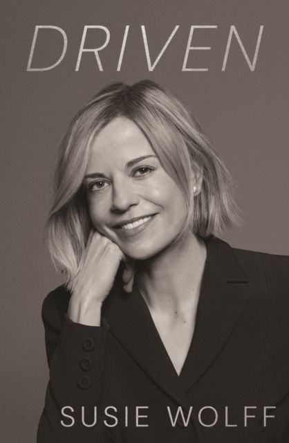 Front cover of Driven by Susie Wolff.