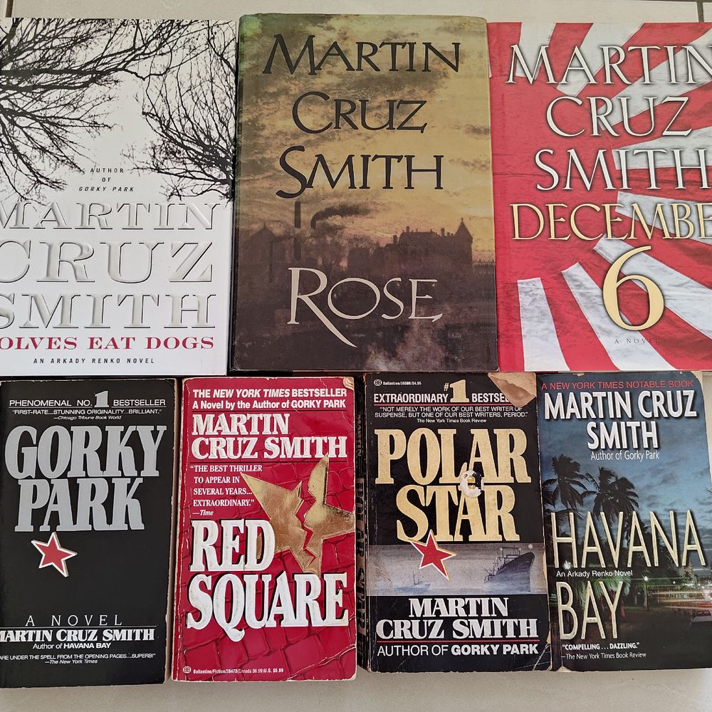 A spread of Martin Cruz Smith books: Gorky Park, Polar Star, Red Square, Rose, Havana Bay, December 6, and Wolves Eat Dogs. 