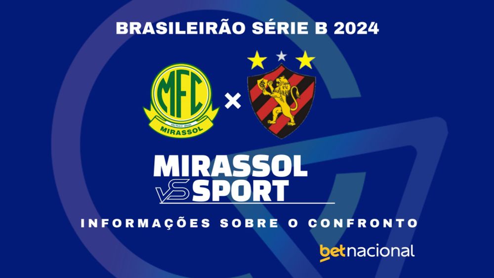 Mirassol x Sport: onde assistir, horário e escalações