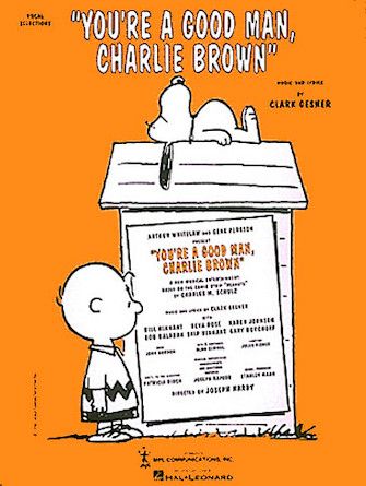 Cover of the original version of You're a Good Man, Charlie Brown" vocal selections, words and music by Clark Gesner.