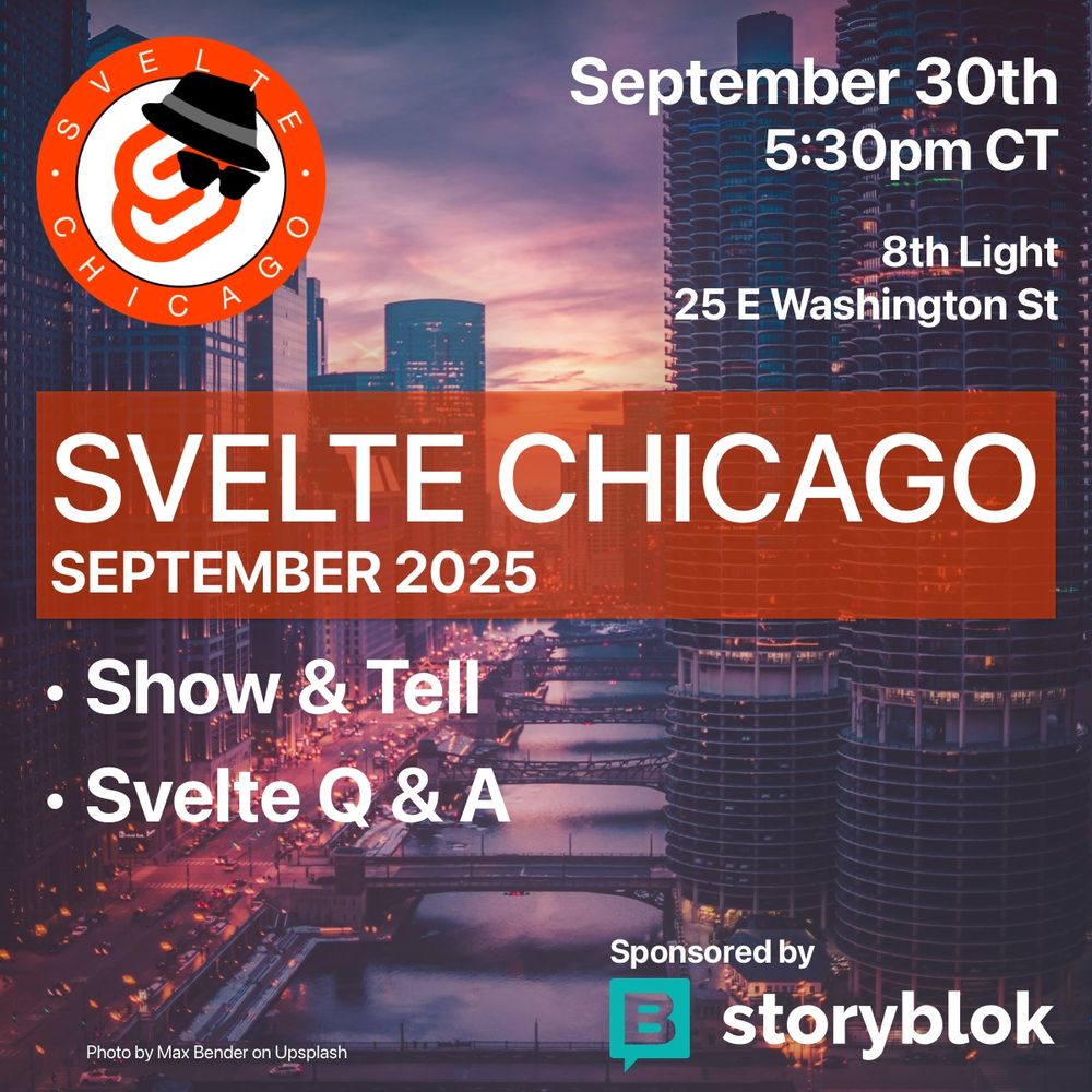 Svelte Chicago September 2025 meetup promotional image with Chicago skyline at sunset. Event details show September 30th at 5:30pm CT, hosted at 8th Light at 25 E Washington St. Format includes Show & Tell and Svelte Q&A. Sponsored by Storyblok. Photo credit: Max Bender on Unsplash.