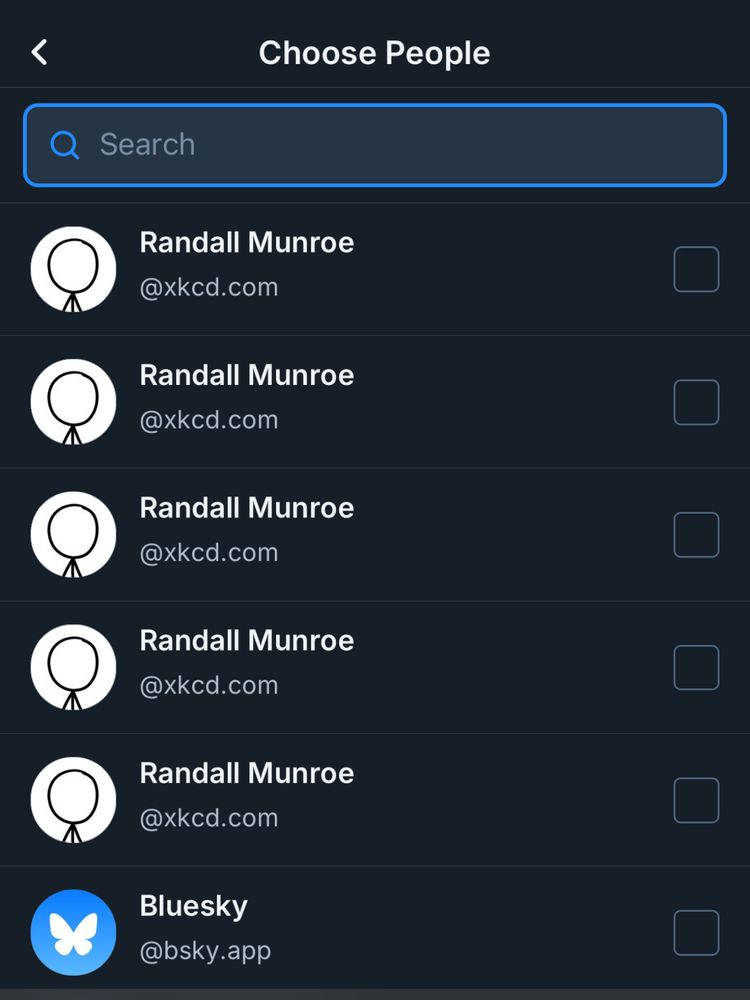 The “Choose People” screen in the Bluesky app showing “Randal Munroe, @xkcd.com” in the search results 5 times before showing the account of BlueSky itself.