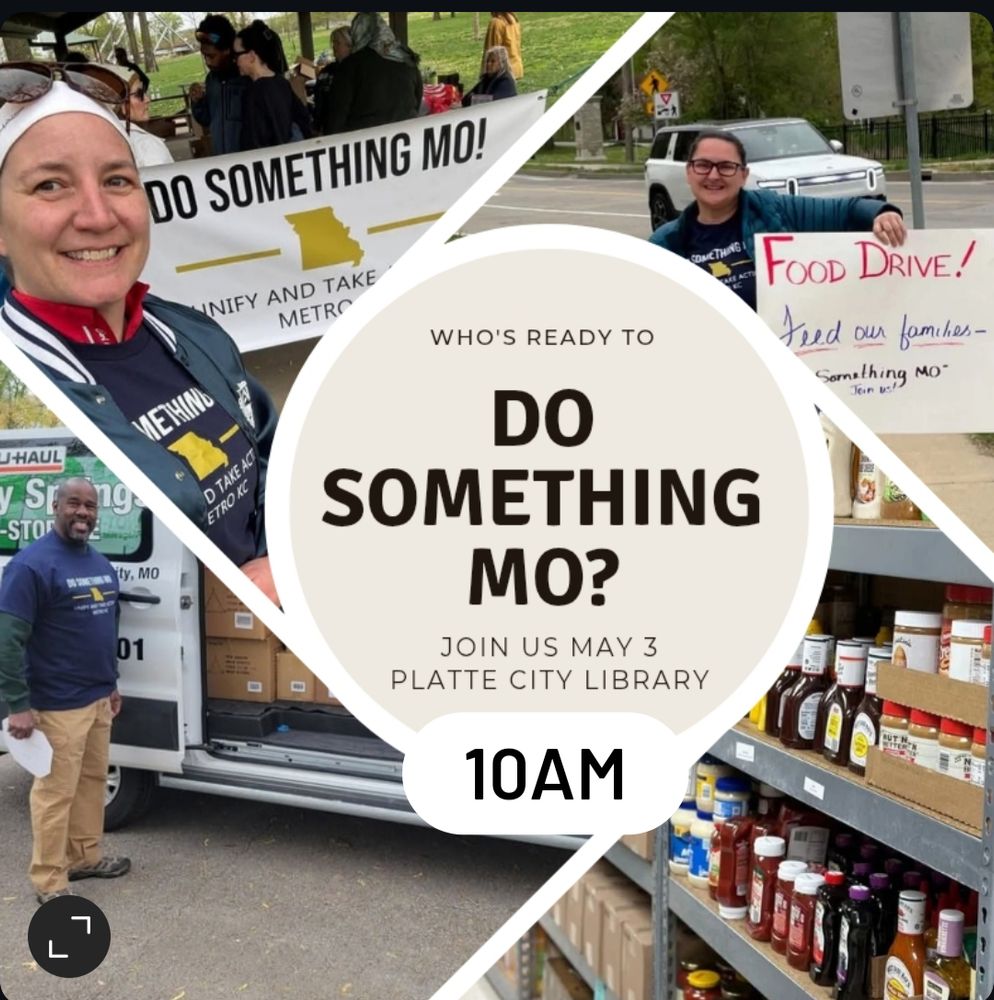 Picture of people at a Food Drive for Do Something Mo Community Activist Group in Missouri. Announcing next mobilization meeting May 3, 2025 at Platte City, Mo, 10am