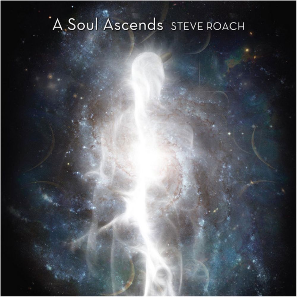 A Soul Ascends, by Steve Roach