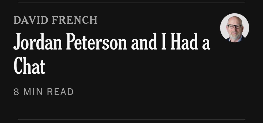 New York Times headline for an opinion piece by David French entitled, “Jordan Peterson and I Had a Chat.”