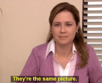 Office meme, woman holding back a smile as she says: "They're the same picture"