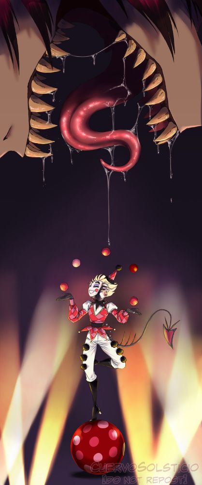Vertical illustration of Lucifer dressed as a classic clown, juggling and keeping balance on a huge dotted ball. There are several bright focus from the bottom.

On the top of the illustration there's a huge fanged open mouth from Alastor, curly tongue out, looking menacing and drooling. 