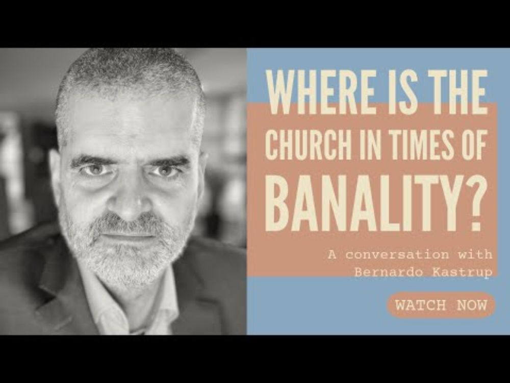 Where is the Church in times of banality? A conversation with Bernardo Kastrup