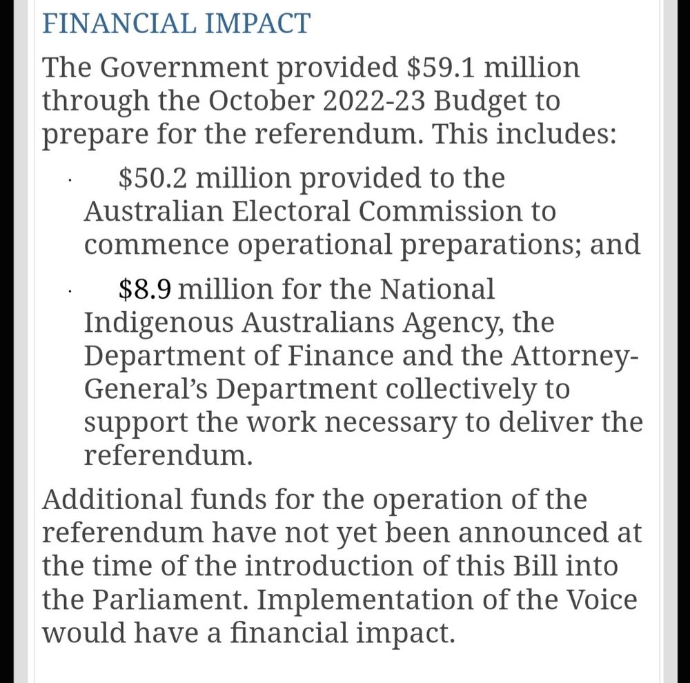 Explanatory Memorandum to CONSTITUTION ALTERATION (ABORIGINAL AND TORRES STRAIT ISLANDER VOICE) 2023 sets out financial impact of the Bill. Including funding required for a Referendum.